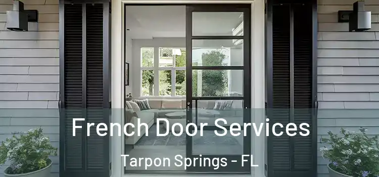 French Door Services Tarpon Springs - FL